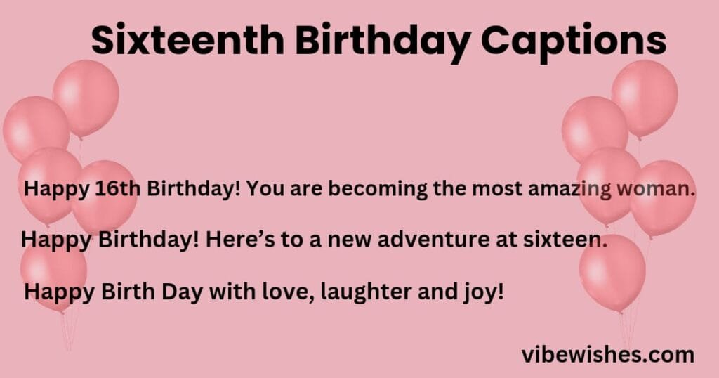 Sixteenth Birthday Captions