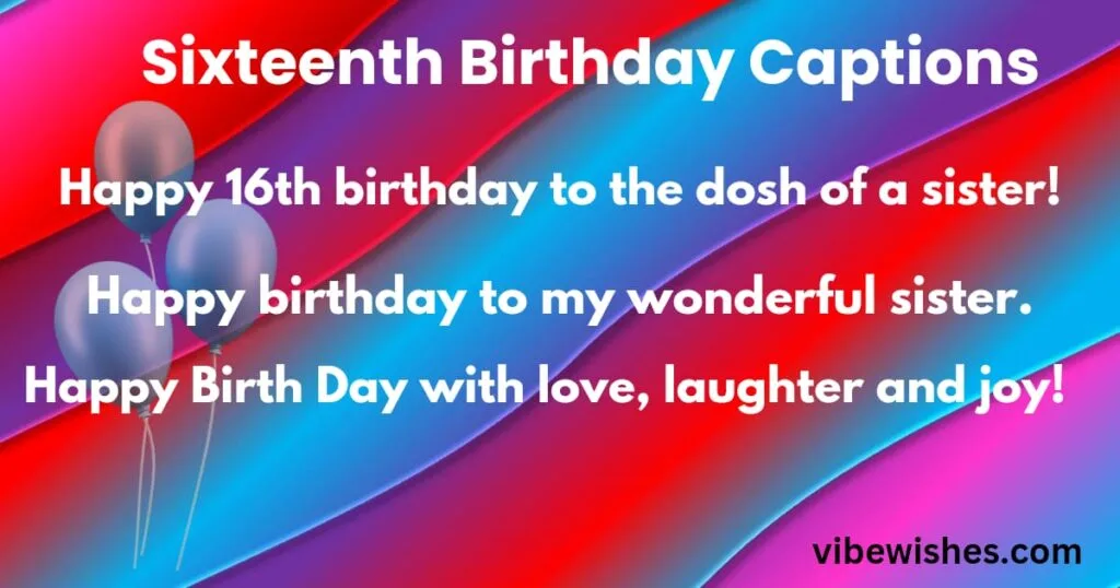 Sixteenth Birthday Captions