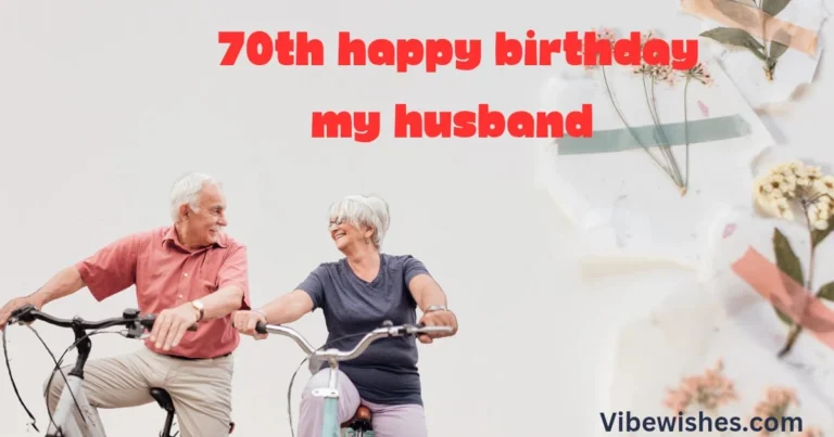 Simple 70th Birthday Wishes for Husband