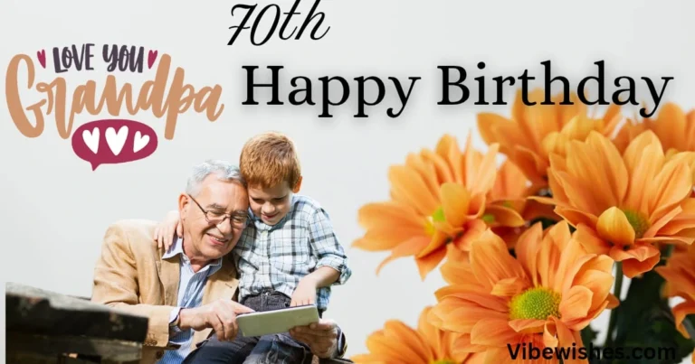 70th Birthday Wishes for Grandfather from Grandson