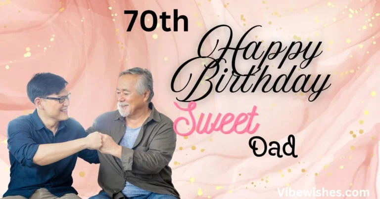 Emotional 70th Birthday Wishes for Dad