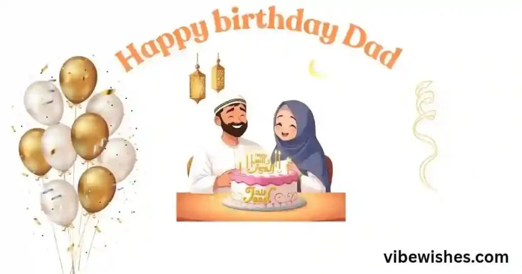 Touching Islamic Birthday Wishes for Father