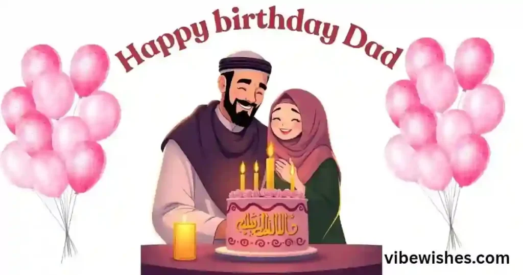 Touching Islamic Birthday Wishes for Father