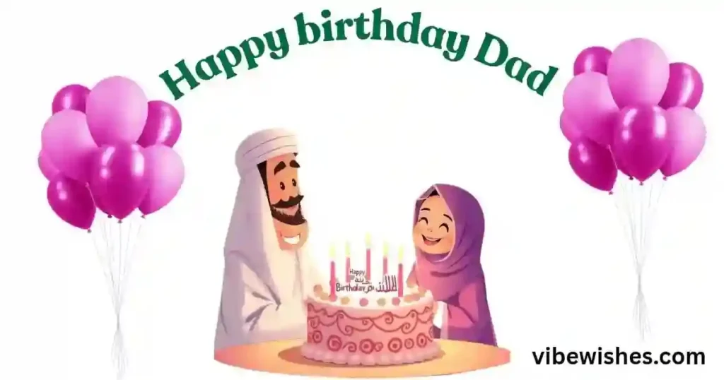 Touching Islamic Birthday Wishes for Father
