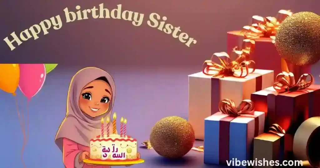 Emotional Islamic Birthday Wishes for Sister