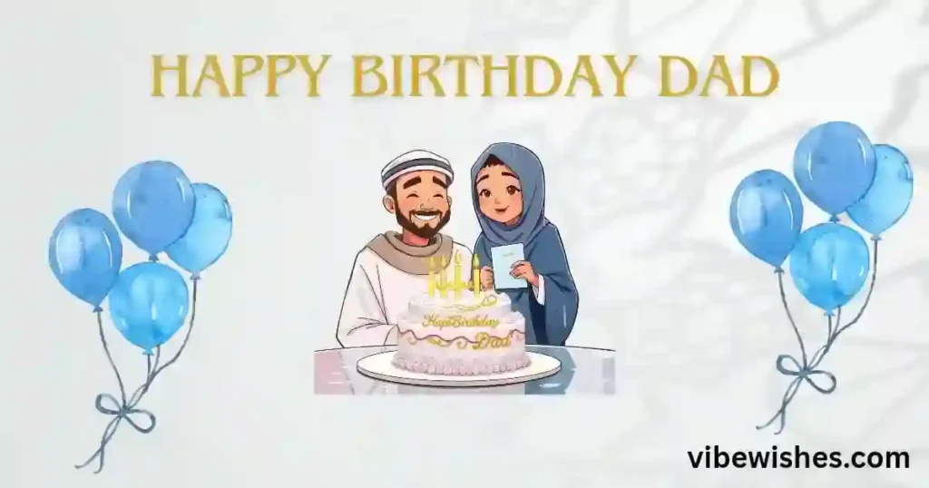 Thankful Islamic Birthday wishes for Father