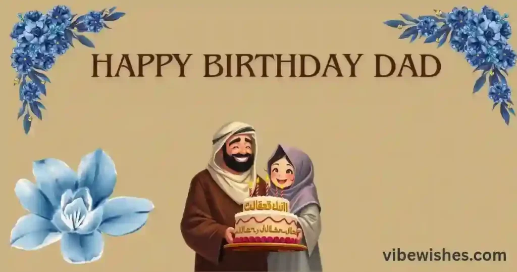 Islamic Birthday wishes for elderly Father