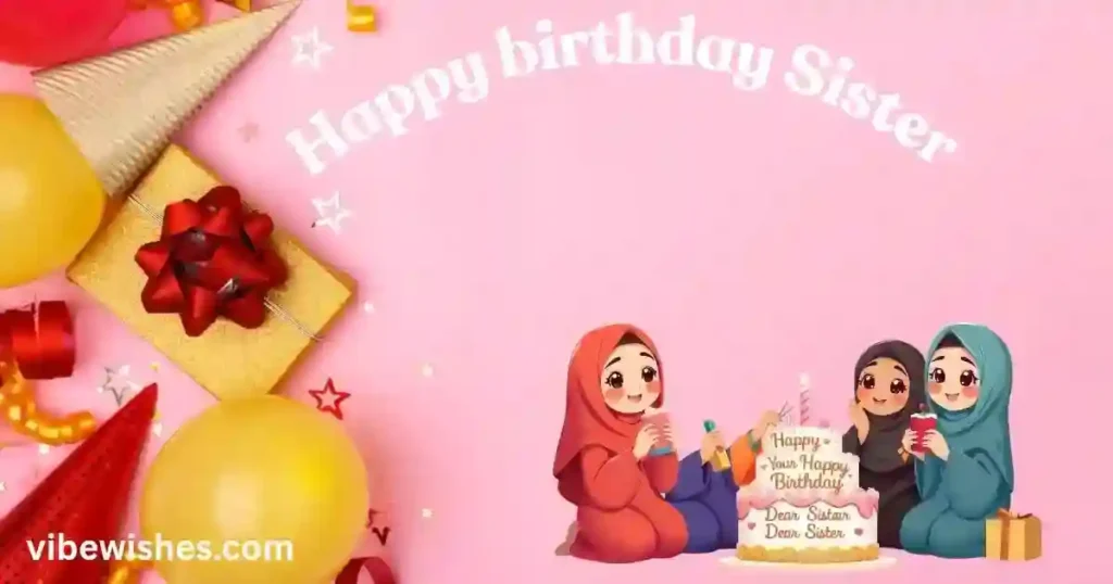 Islamic Birthday Wishes for Sister from Brother