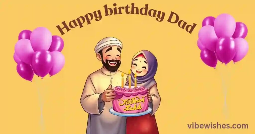 Islamic Birthday Wishes for Dad