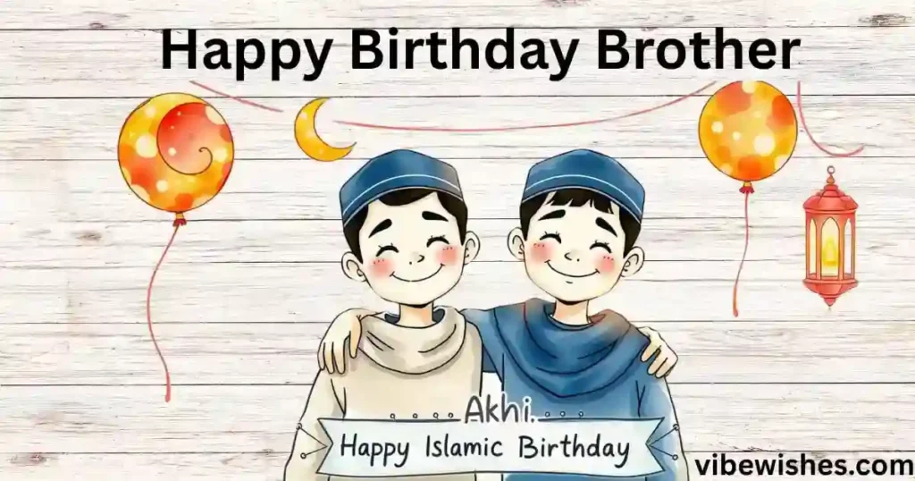 Simple Islamic Birthday Wishes for Brother