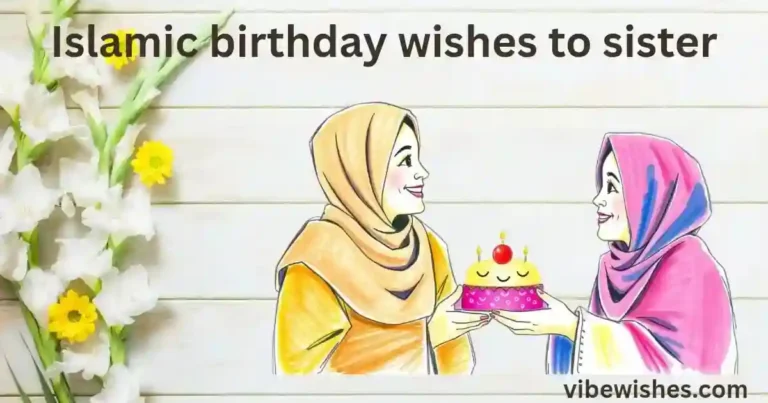 Islamic Birthday Wishes for Elder Sister