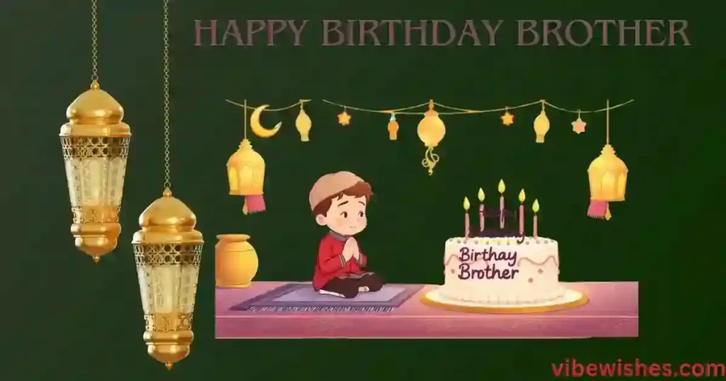 Simple Islamic Birthday Wishes for Brother