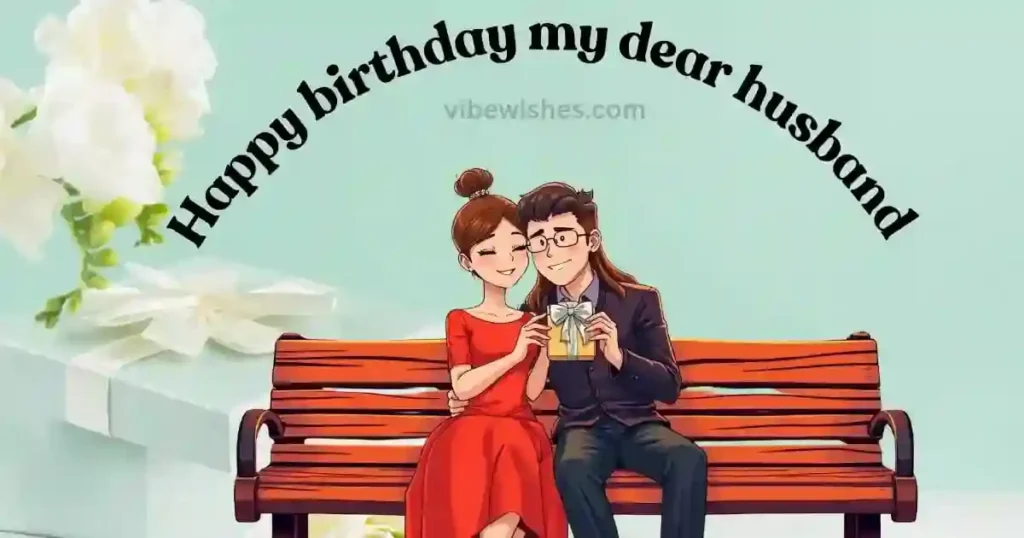 Emotional Birthday Wishes for Husband