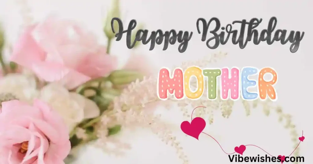 Short Emotional Birthday Wishes for Mother