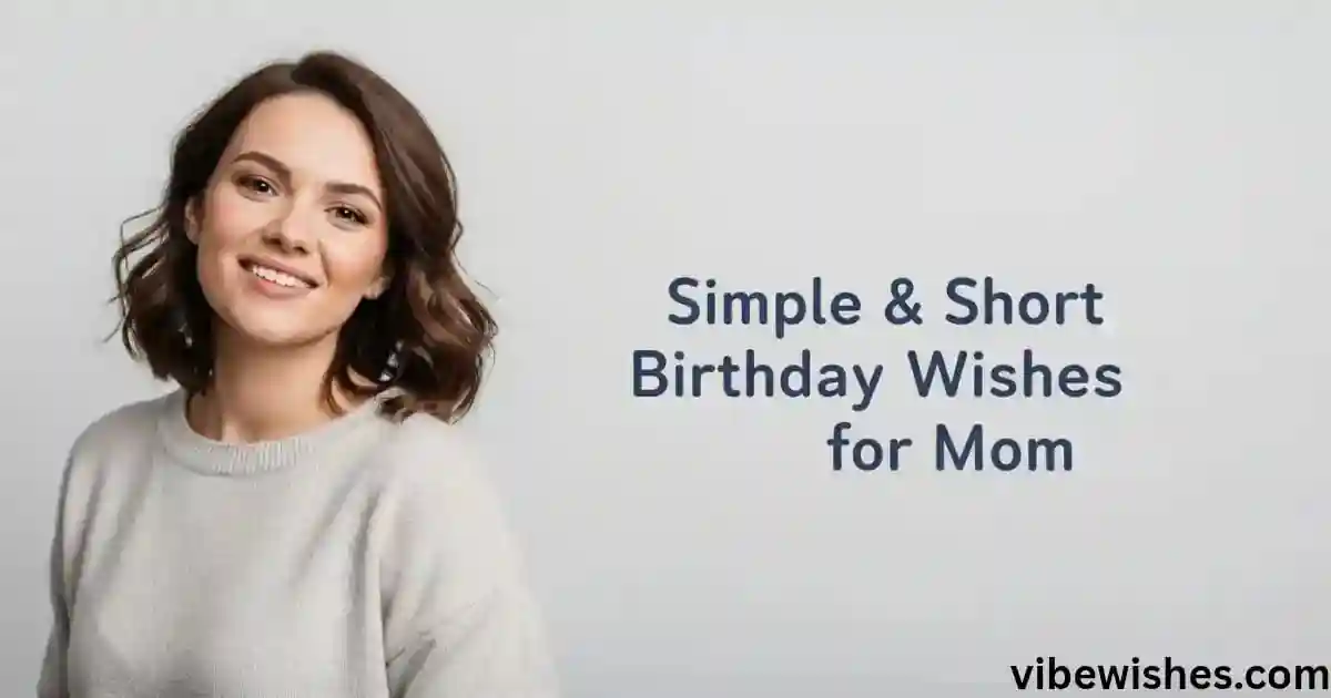 Short Birthday Wishes for Mom
