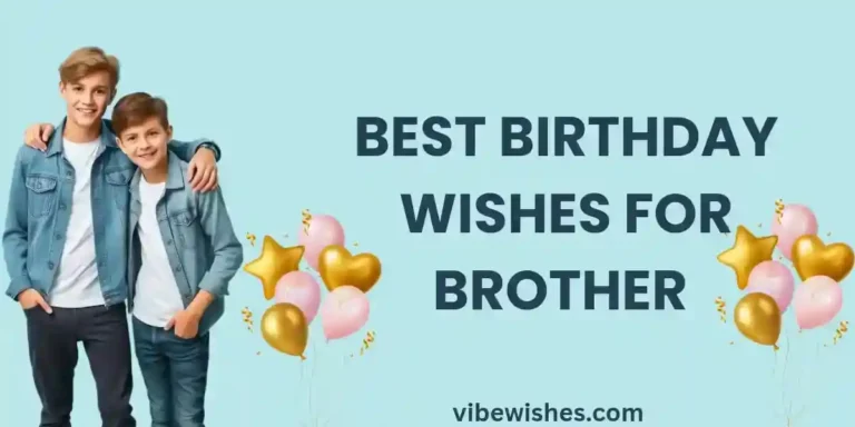 BIRTHDAY WISHES FOR BROTHER
