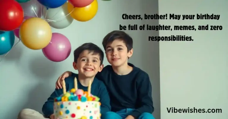 Funny Birthday Wishes for Brother