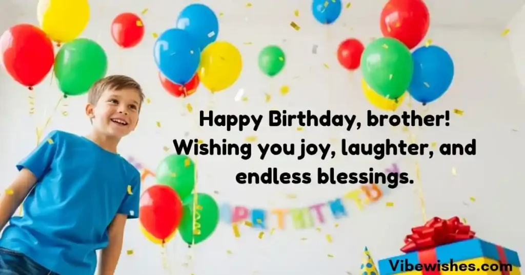BIRTHDAY WISHES FOR BROTHER