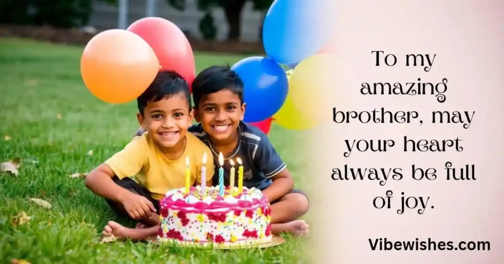 Heartfelt Birthday Wishes for Brother
