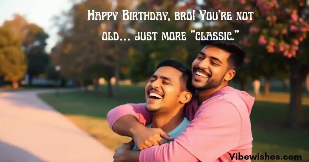 Funny Birthday Wishes for Brother