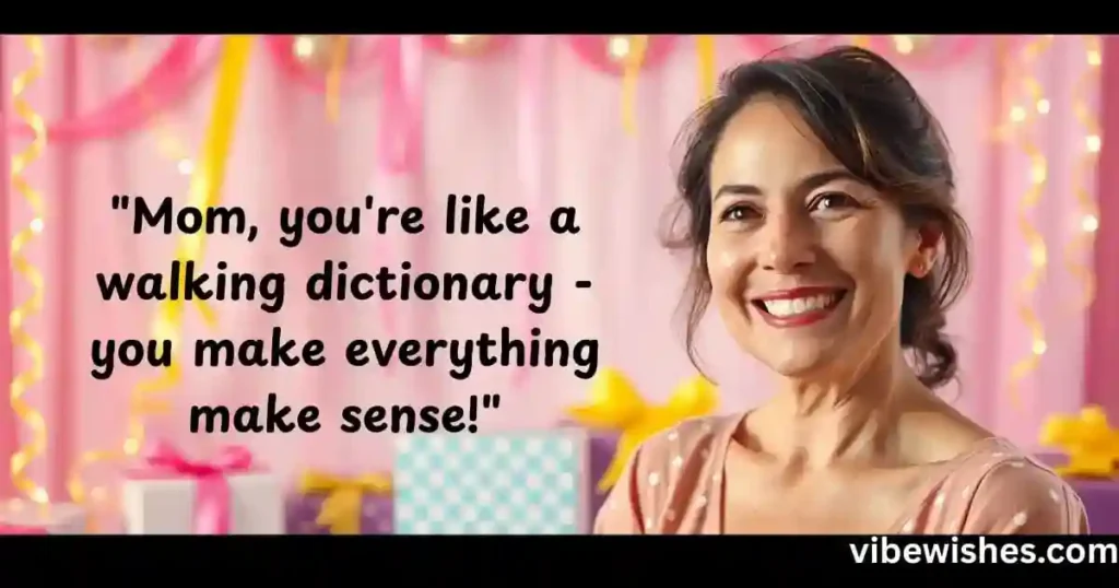 Funny Birthday Wishes for Mom