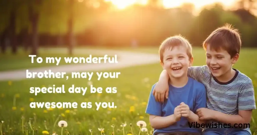 BIRTHDAY WISHES FOR BROTHER