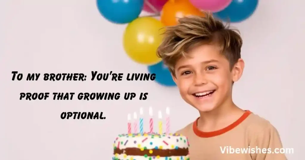 Funny Birthday Wishes for Brother