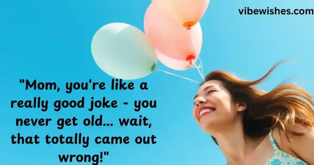 Funny Birthday Wishes for Mom