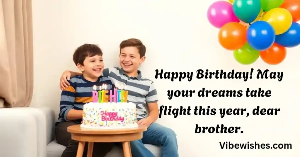 BIRTHDAY WISHES FOR BROTHER