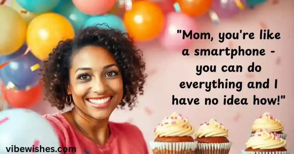 Funny Birthday Wishes for Mom