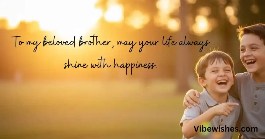 Heartfelt Birthday Wishes for Brother