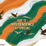 A patriotic graphic for an august 15 birthday, featuring the text "AUG 15 - INDEPENDENCE DAY SPECIAL" with flying eagles and the Indian tricolor background.