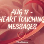 August 17th birthday heart touching messages with rose background and heart ribbon.