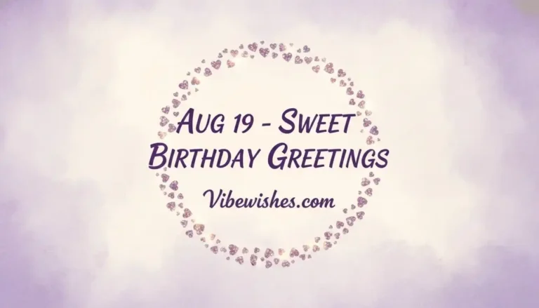 August 19th birthday sweet greetings with purple glitter heart frame.