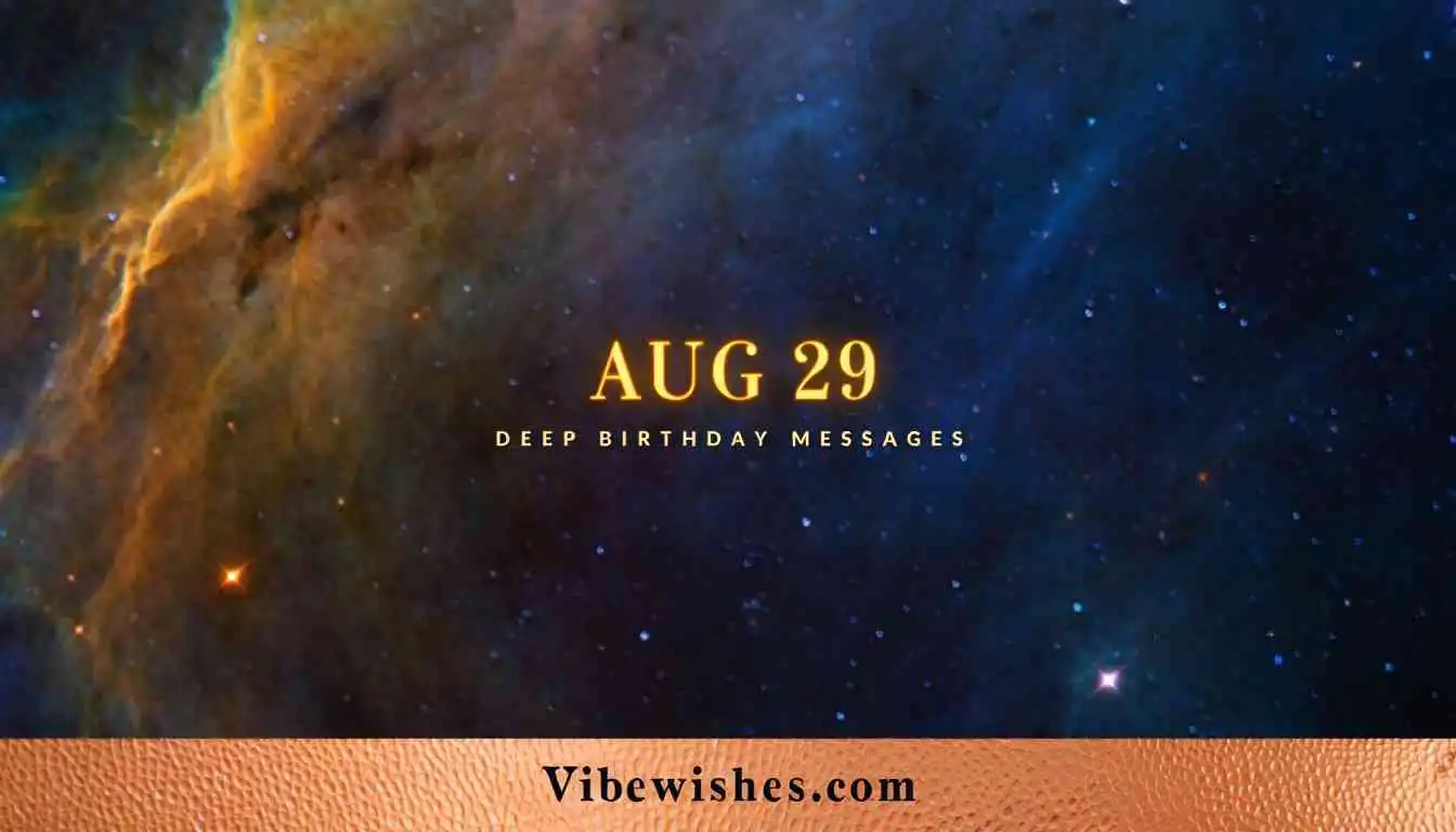 August 29th birthday deep messages title card with a cinematic galaxy and nebula background.