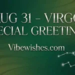 August 31st Birthday Virgo Special Greetings title card with green gradient background and constellation.