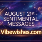 August 21st birthday sentimental messages galaxy nebula title card