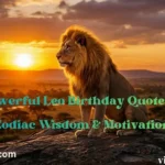 A powerful lion sitting on a rock at sunset with Leo birthday quotes 2026 text.