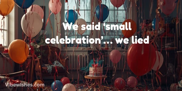 August 3rd Birthday messy party room with balloons scattered everywhere