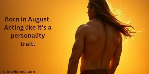 August 1 Birthday Wishes inspired by confident silhouette in golden sunlight with Leo vibe