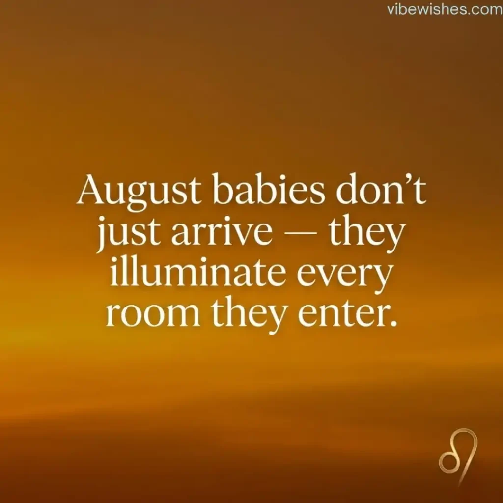 A golden sunset background with a quote about how August babies illuminate every room they enter.
