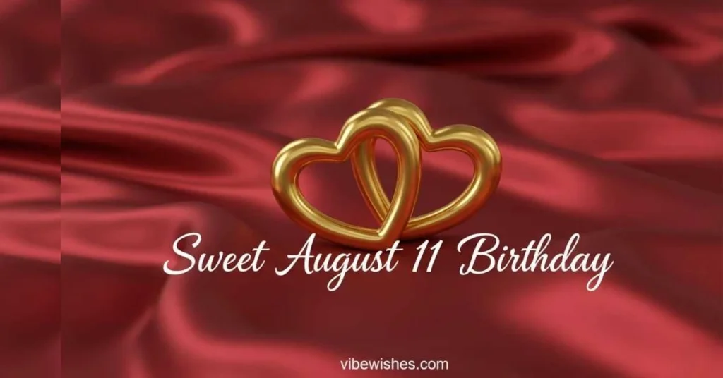 Two interlocking 3D golden hearts on a red silk background for a sweet August 11th birthday.