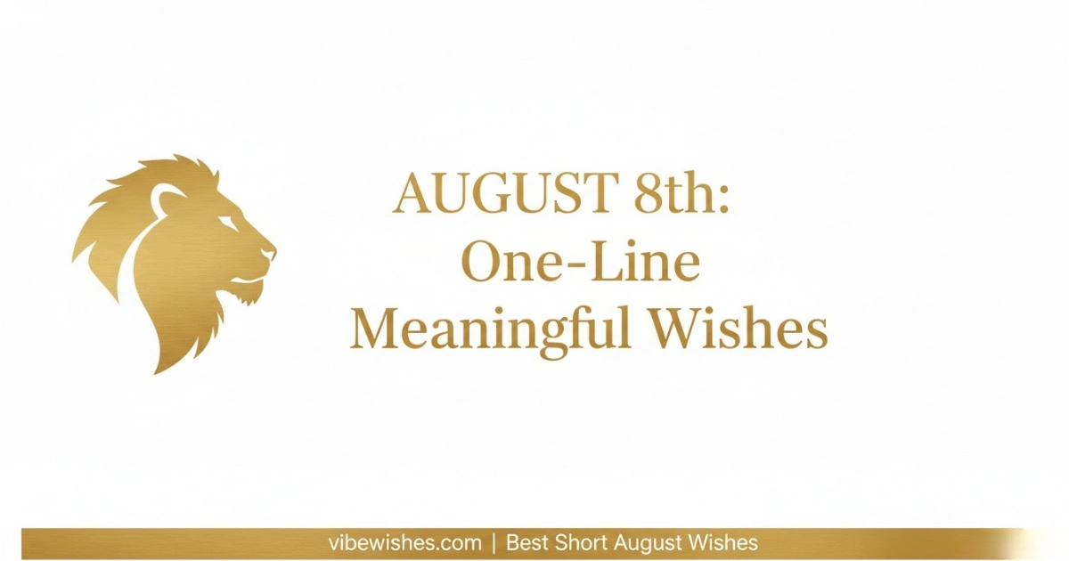 August 8 birthday one-line meaningful wishes featuring a golden lion head icon on a white background.