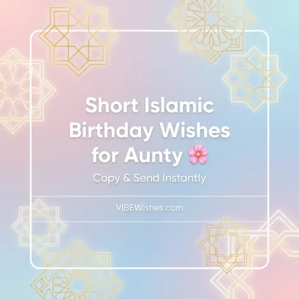 A clean, pastel background graphic for short Islamic birthday wishes for aunt to copy and send instantly.