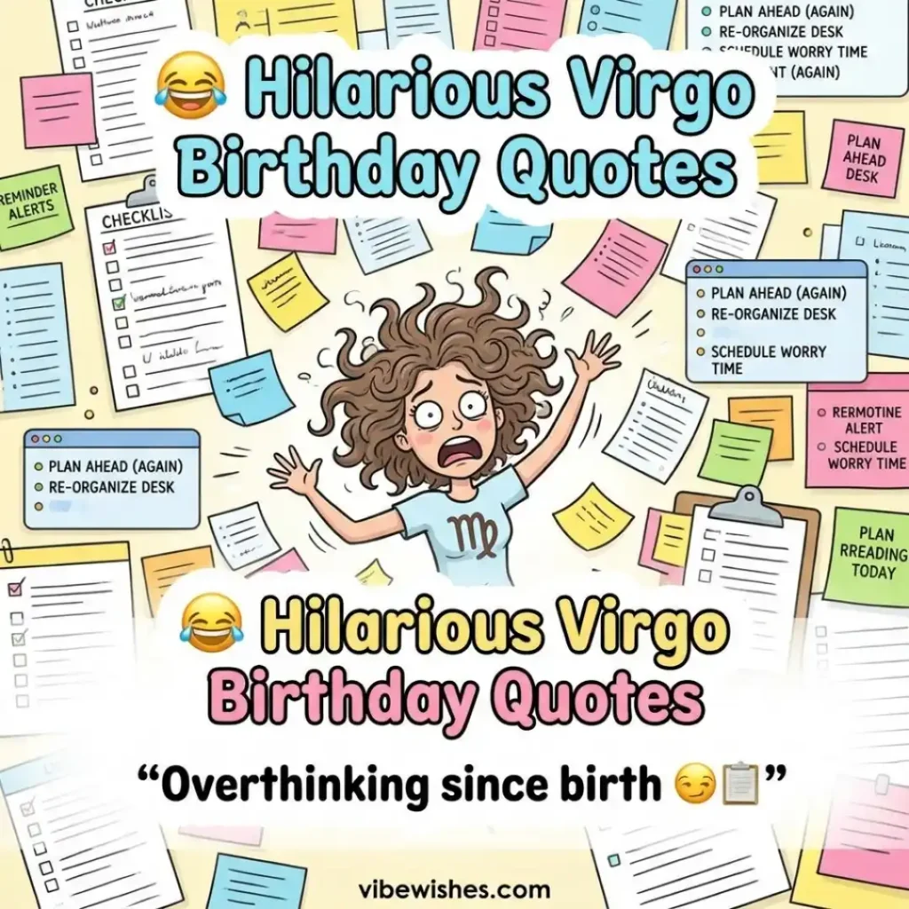 A funny cartoon illustration of a stressed Virgo girl surrounded by colorful sticky notes and checklists for hilarious Virgo birthday wishes.