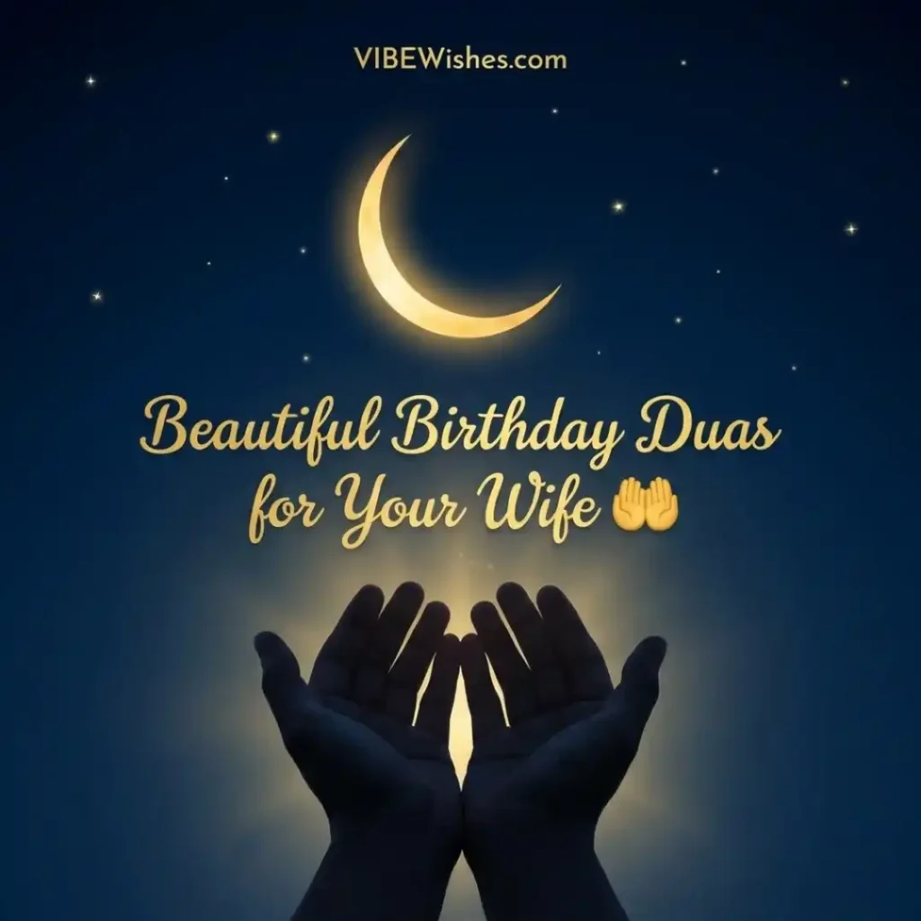Silhouetted hands raised in prayer under a glowing crescent moon and stars in a dark night sky, featuring typography for heart touching Islamic birthday wishes for wife reading Beautiful Birthday Duas for Your Wife.