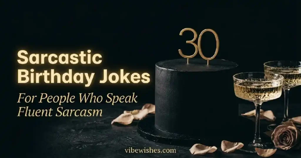 "Elegant black birthday cake with gold 30 topper and champagne - sarcastic funny birthday wishes for leaving your 20s behind"