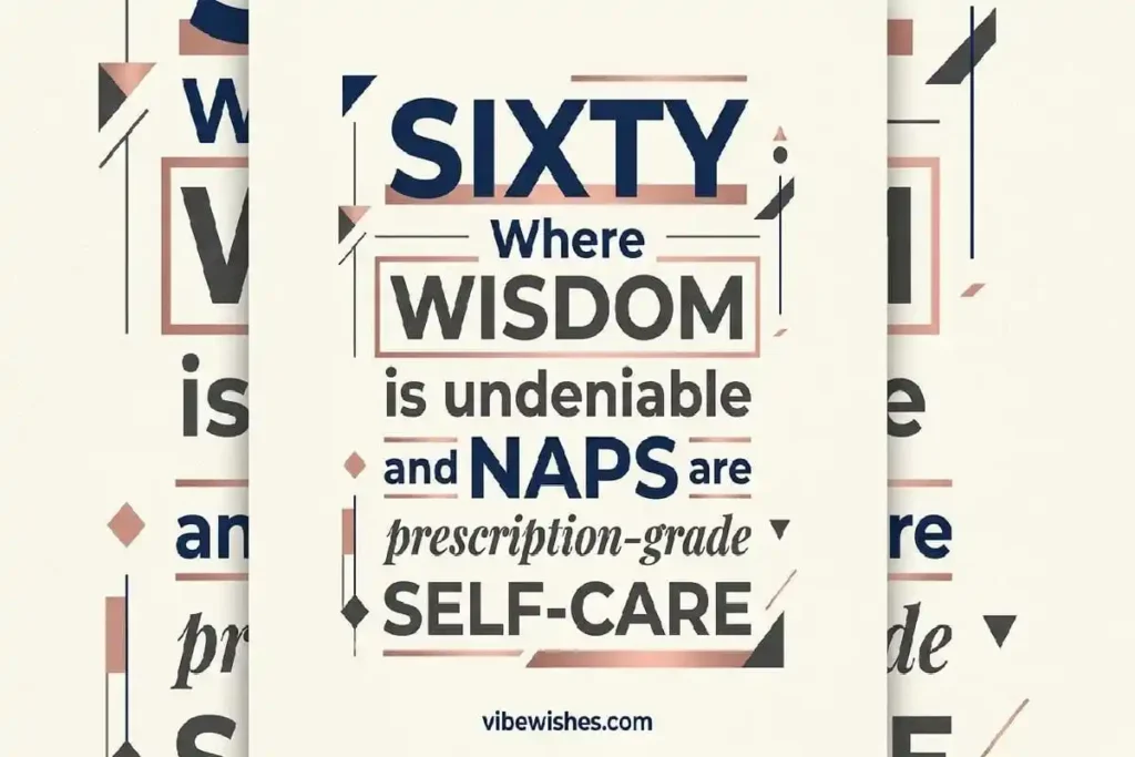 "Witty 60th birthday quote graphic about wisdom and naps at sixty for social media sharing"