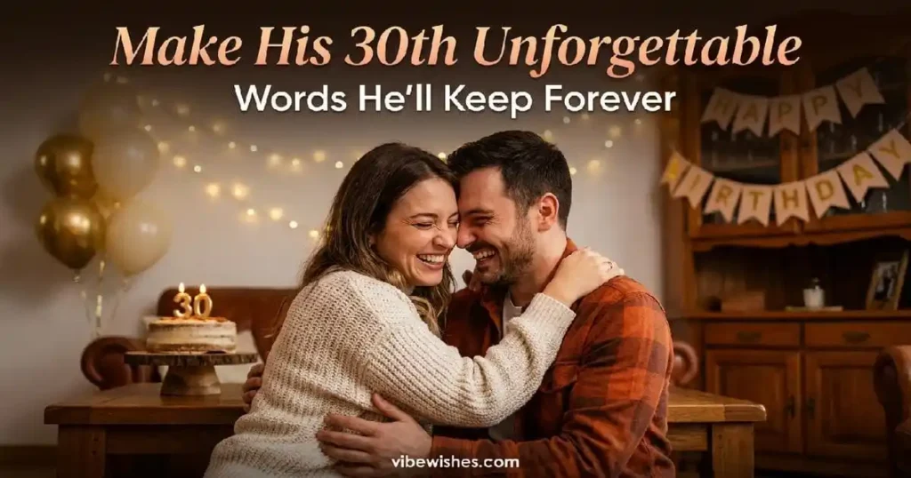 "Happy couple embracing at 30th birthday celebration - heartfelt wishes and messages for husband's milestone birthday"
